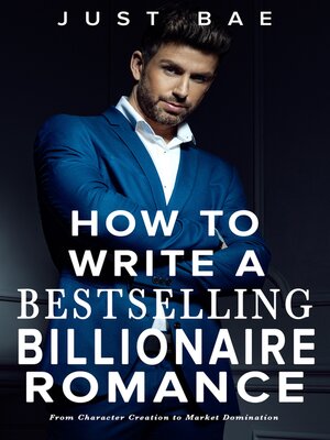 cover image of How to Write a Bestselling Billionaire Romance